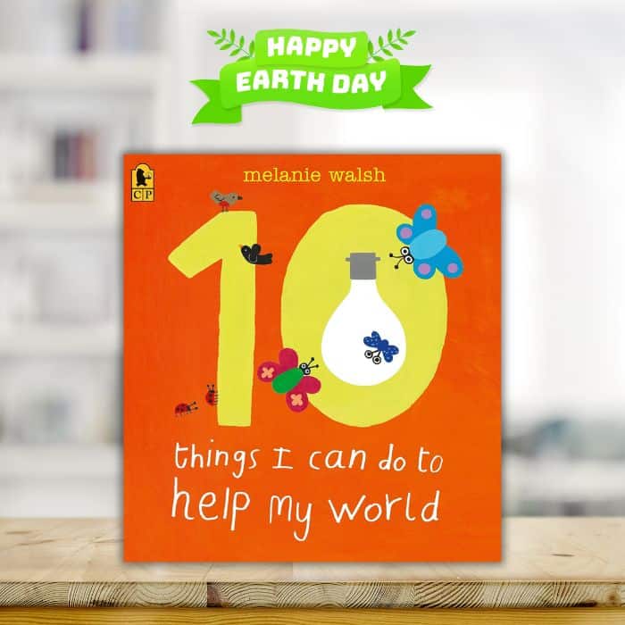 10 Things I Can Do To Help My World by Melanie Walsh