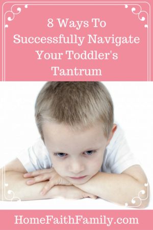 8 Ways to Successfully Navigate Your Toddler's Tantrum | Having a screaming toddler is not fun. Here are 8 easy ways to successfully navigate your toddler's tantrum without losing your sanity. #1 is important and #8 will set you and your toddler up for success in the future. Click to read.