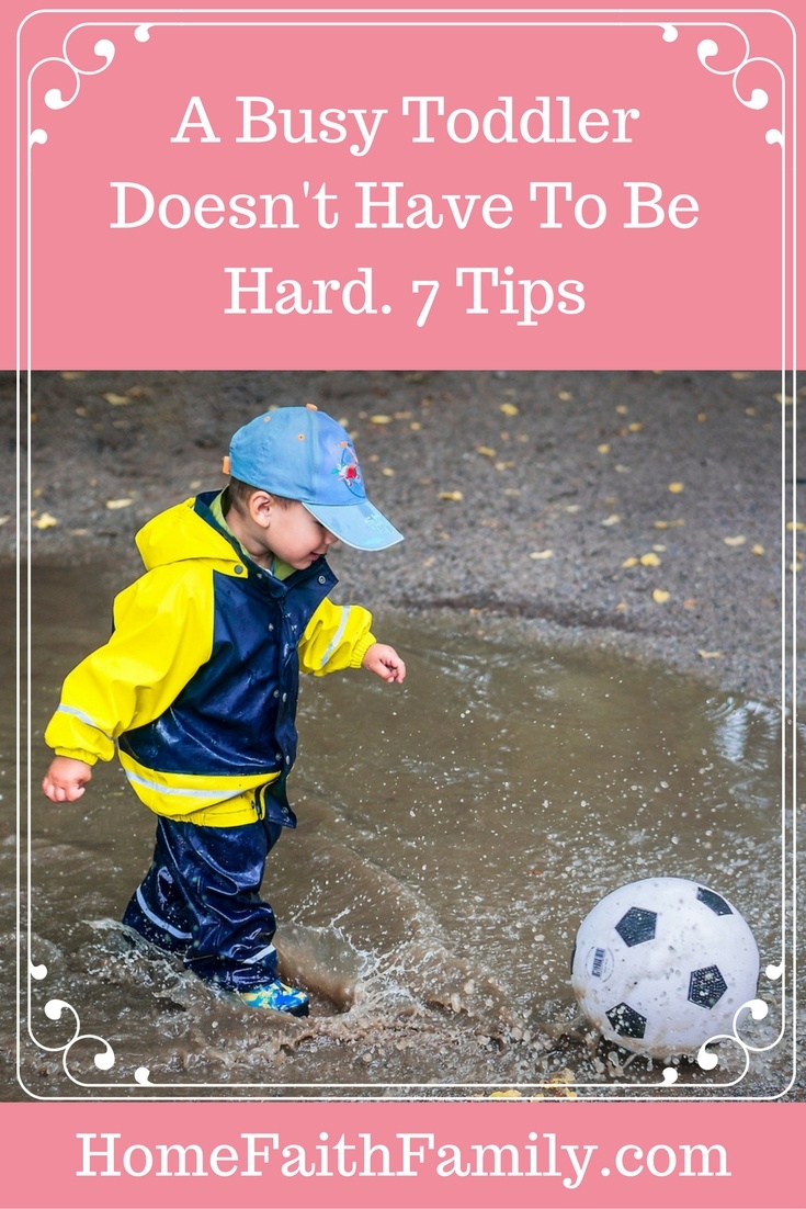 Having a busy toddler doesn't have to be hard. Children come with their own personalities and temperaments. For the toddlers who seem to have been born with countless amounts of energy, these 7 tips will help you not only survive but thrive with your busy toddler. Click to read.