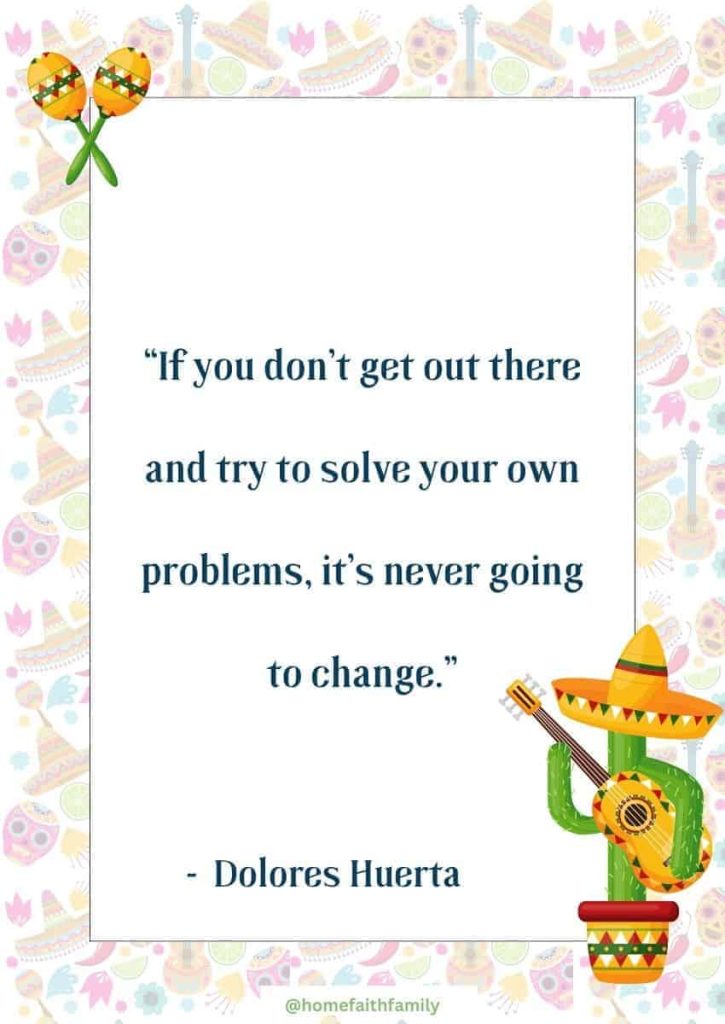 Dolores Huerta cinco de mayo quotes