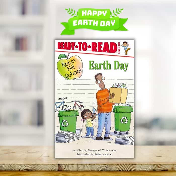 Earth Day - Robin Hill School by Margaret McNamara (Ready-to-Read Level 1)