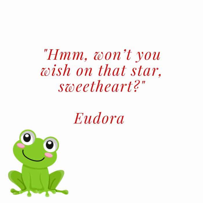 Eudora Tiana's mother princess and the frog quotes.