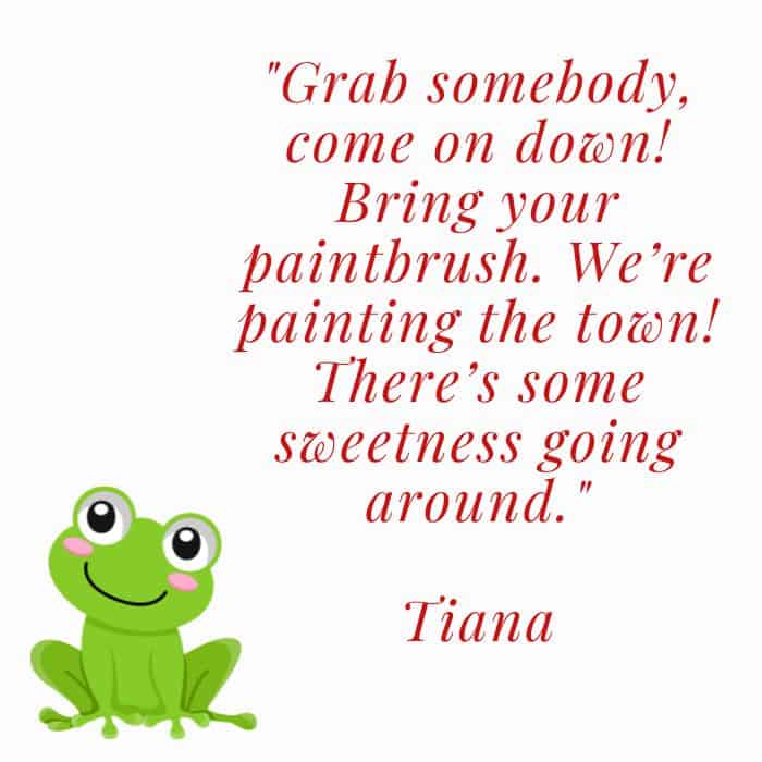 Inspirational Princess Tiana quotes.