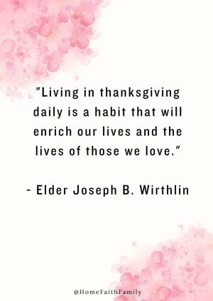 51 Best LDS Quotes on Gratitude &amp; Thanksgiving - Home Faith Family