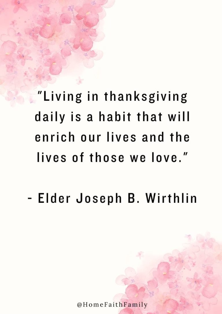 51 Best LDS Quotes on Gratitude &amp; Thanksgiving - Home Faith Family