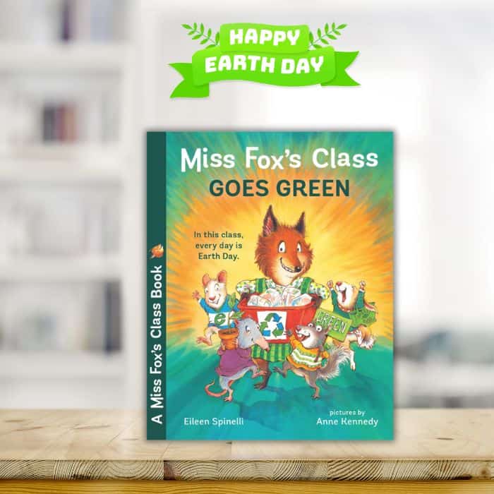 Mrs. Fox’s Class Goes Green by Eileen Spinelli
