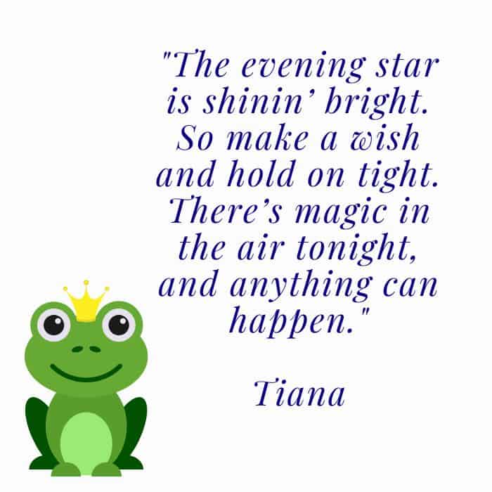 Princess Tiana quote from the Princess and the Frog movie.