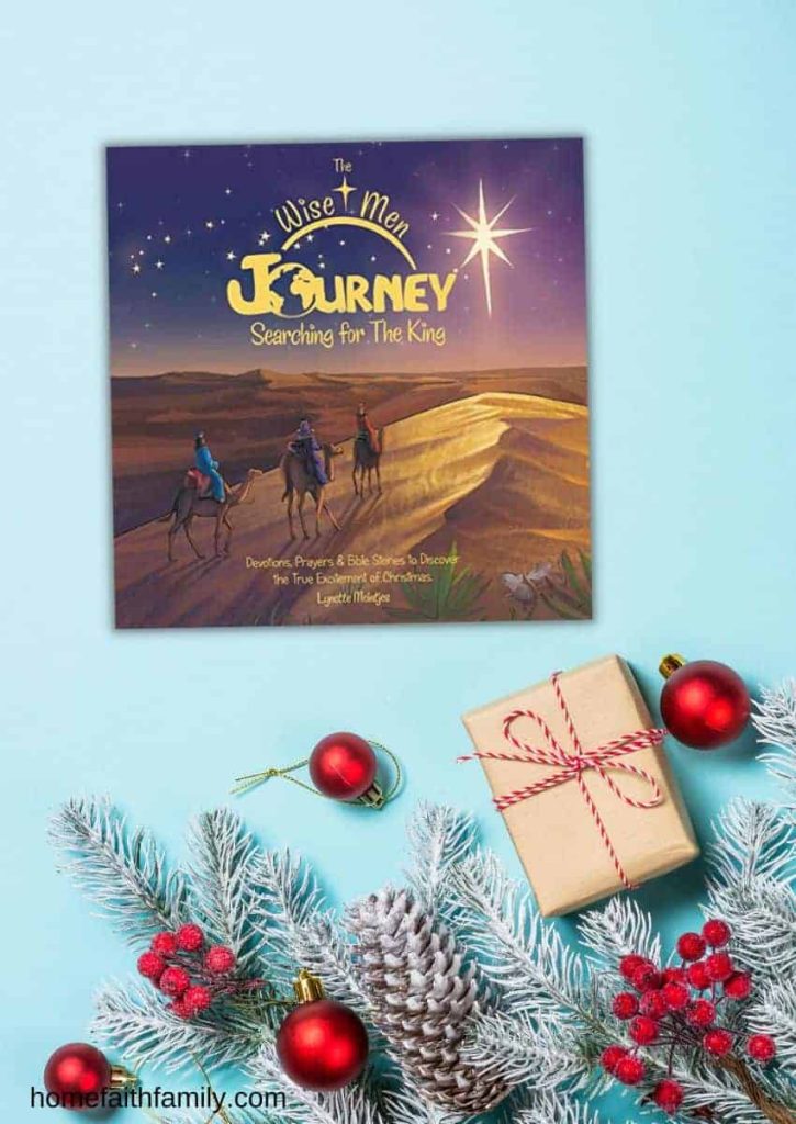 The Wise Men Journey Searching for the King - Devotions, Prayers & Bible Stories to Discover the True Excitement of Christmas