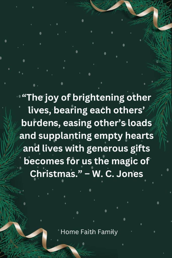 The joy of Christmas quote by WC Jones.