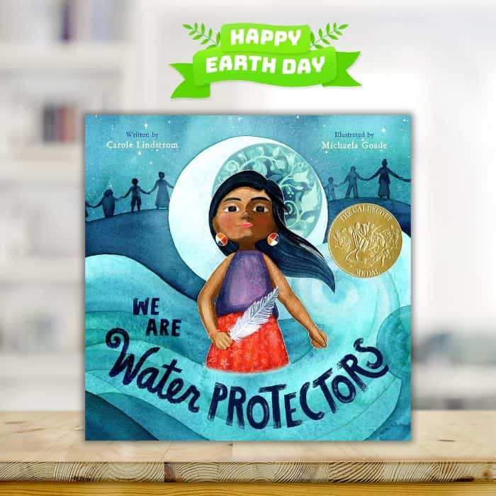 We Are Water Protectors (Caldecott Medal Winner) by Carole Lindstrom