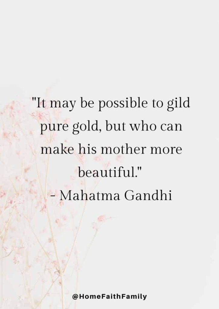 deceased mothers day quotes from daughter Mahatma Gandhi