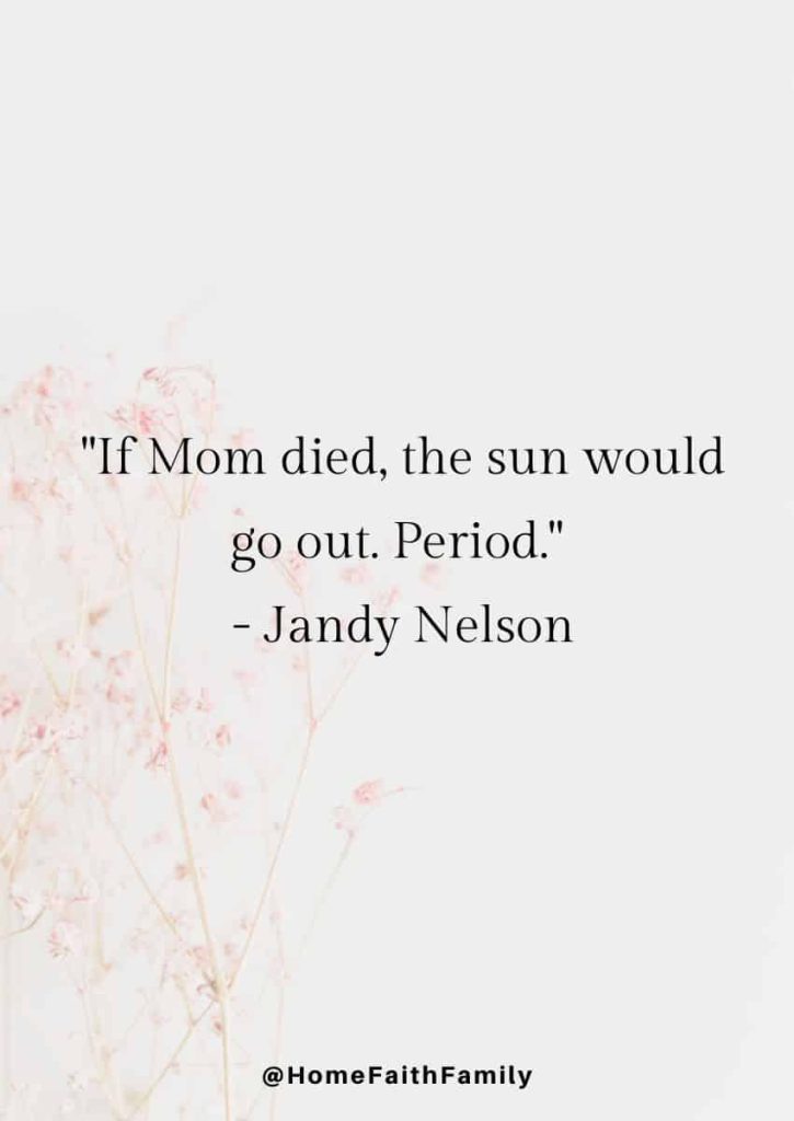 deceased mothers day quotes from daughter jandy nelson