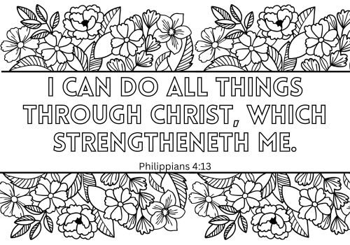 Black and white bible coloring pages for adults featuring a floral design and the inspirational bible verse "I can do all things through Christ, which strengtheneth me. - Philippians 4:13