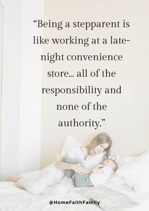 71 Best Stepmom Quotes For A Happy Mothers Day - Home Faith Family