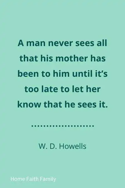 Quote by ED Howells about mothers.