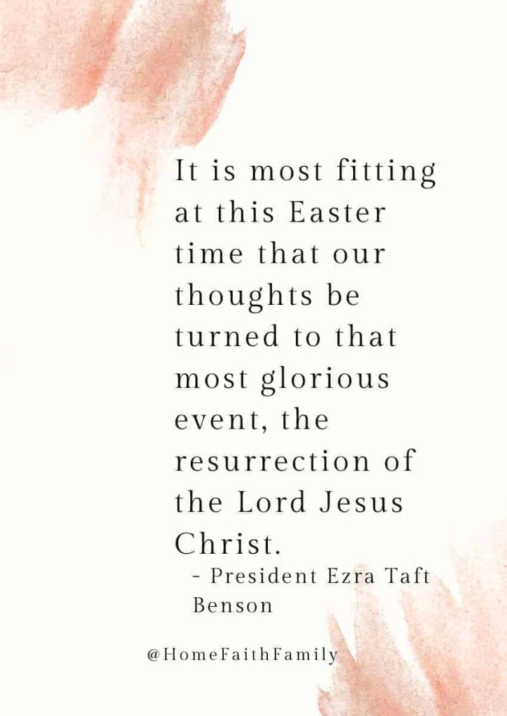 lds easter quotes President Ezra Taft Benson messages