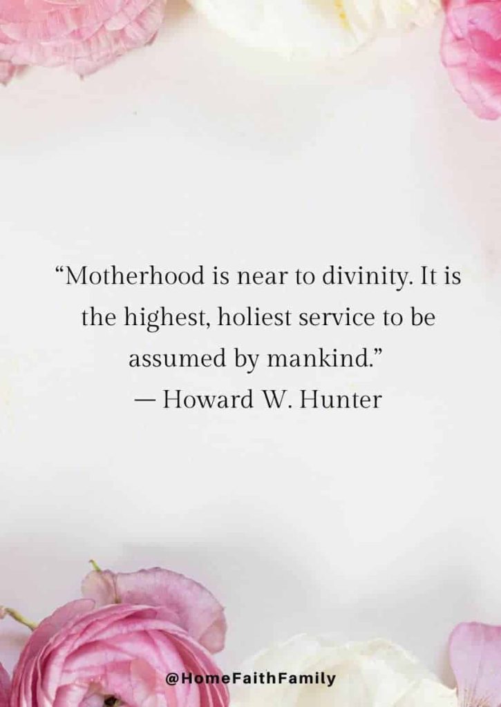 lds mothers day quotes Howard W Hunter