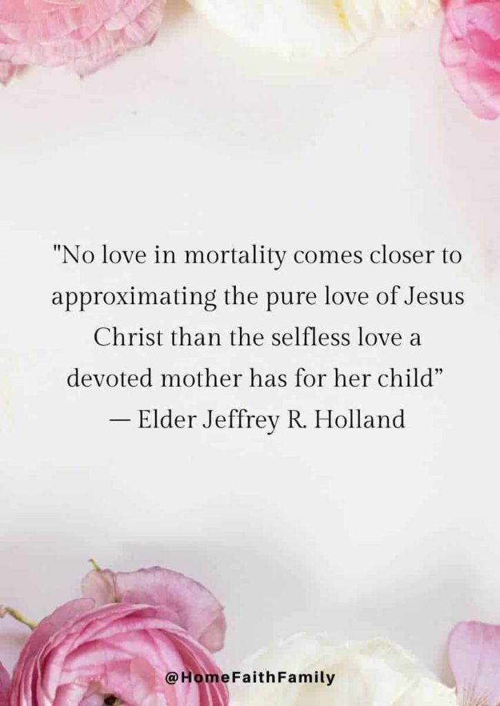 lds mothers day quotes Jeffrey R Holland
