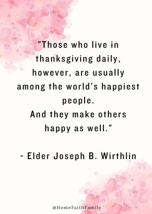 51 Best LDS Quotes on Gratitude &amp; Thanksgiving - Home Faith Family