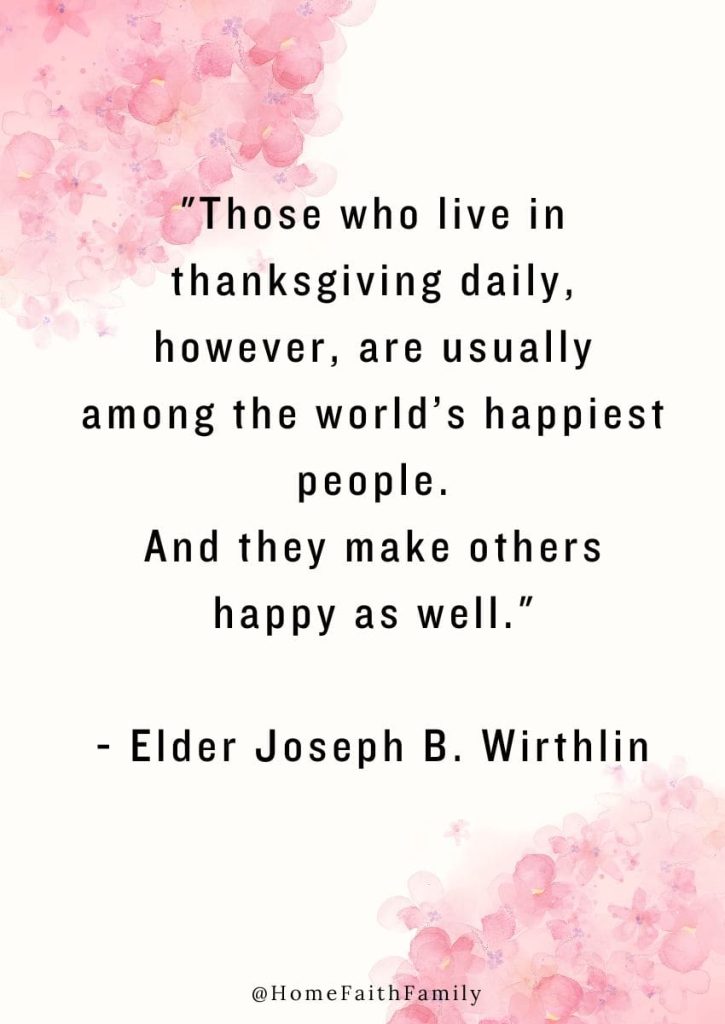 lds thanksgiving quotes joseph b wirthlin gratitude daily