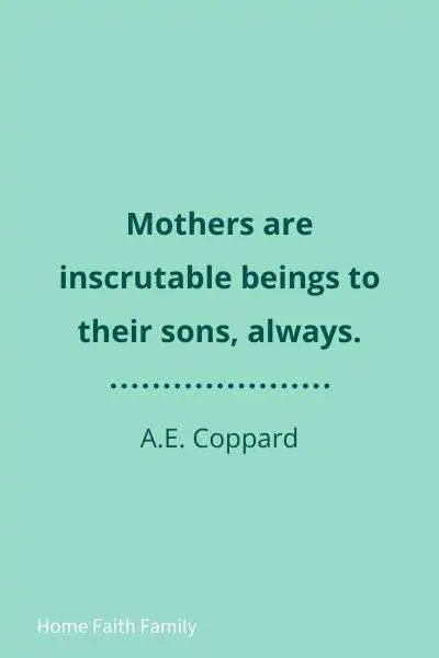 Quote by AE Coppard about mothers always being there for her sons.