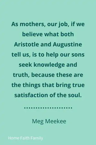 Quote by Meg Meekee and mothers helping our sons see truth.