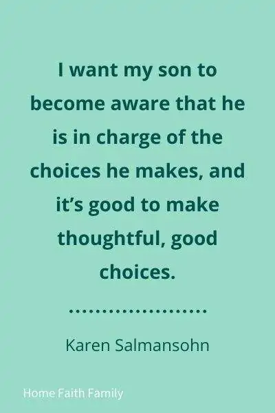 Quote by Karen Salmansohn and mothers being in charge of her son's good choices.