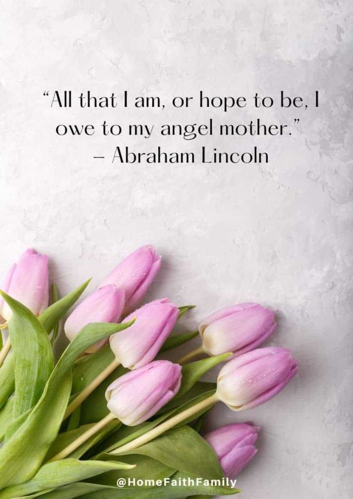 mothers day in heaven quotes Abraham Lincoln