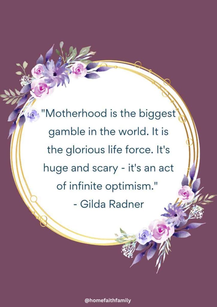 mothers day quotes for friend Gilda Radner