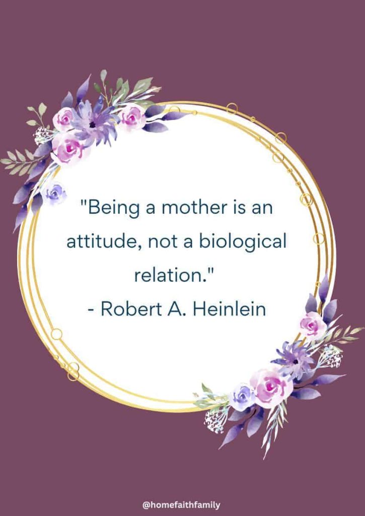 mothers day quotes for friend Robert A. Heinlein
