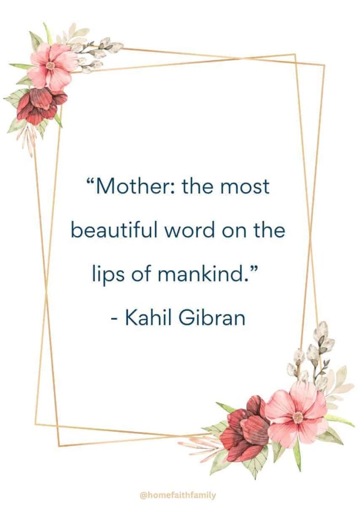 mothers day quotes for friends and family kahil gibran