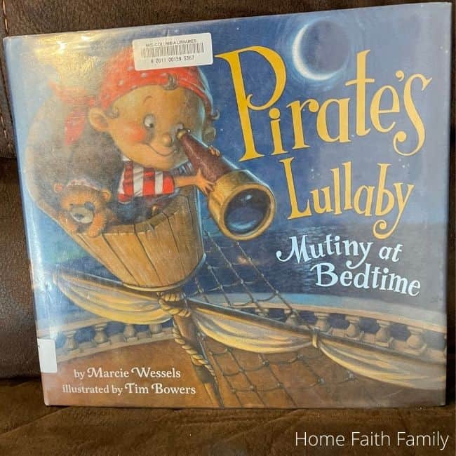 Pirate's Lullaby: Mutiny At Bedtime By Marcie Wessels