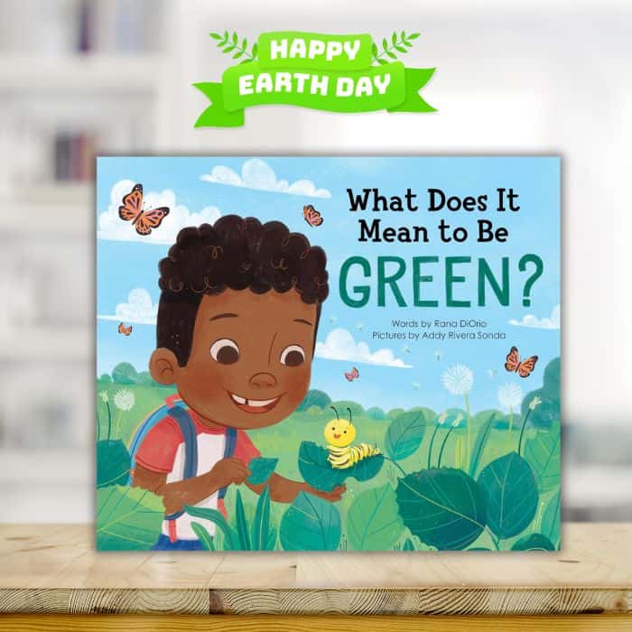 What Does It Mean To Be Green? by Rana DiOrio